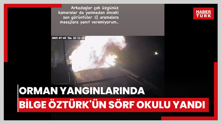 Orman yangınlarında Bilge Öztürk'ün sörf okulu yandı