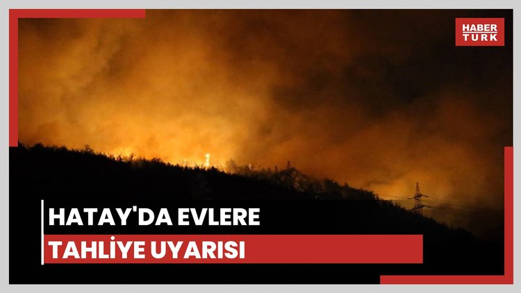 Hatay'da evlere tahliye uyarısı