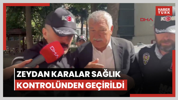 Zeydan Karalar sağlık kontrolünden geçirildi