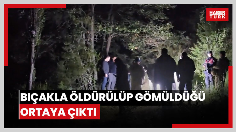 4 gündür haber alınamayan kişinin bıçakla öldürülüp gömüldüğü belirlendi
