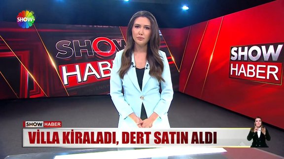 Villa kiraladı, dert satın aldı!