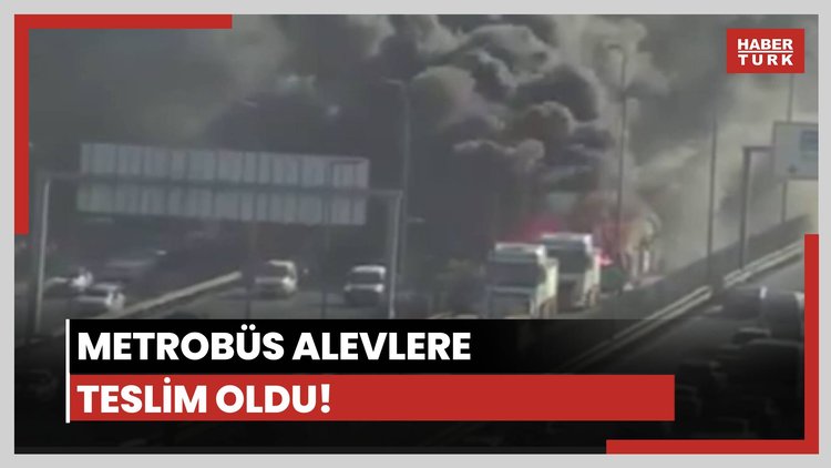 İncirli'de metrobüs alevlere teslim oldu