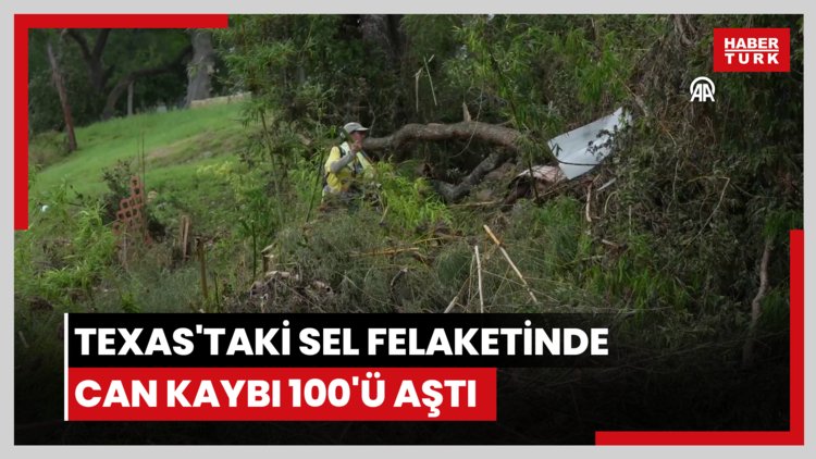 Texas'taki sel felaketinde can kaybı 100'ü aştı