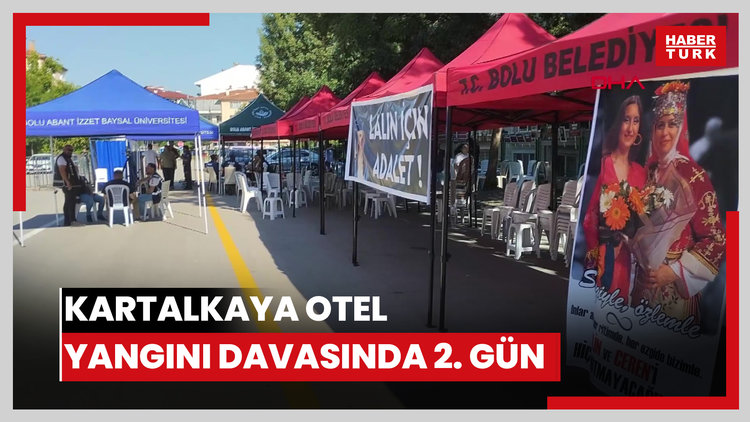 Kartalkaya'da 78 kişinin öldüğü otel yangınına ilişkin davanın duruşmasında 2'nci gün