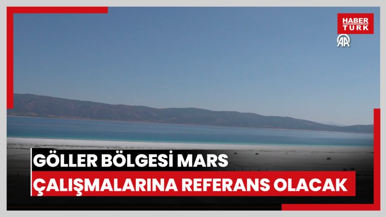 Göller Bölgesindeki kayaçlar, Mars çalışmalarına referans olacak