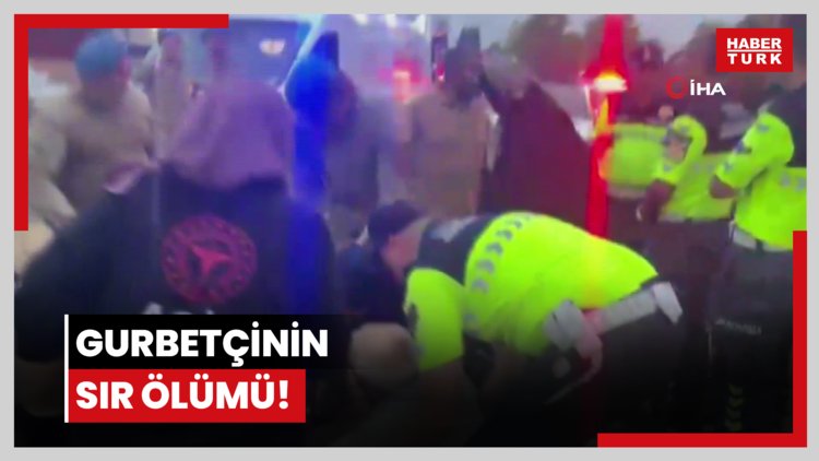 Gurbetçinin sır ölümü!