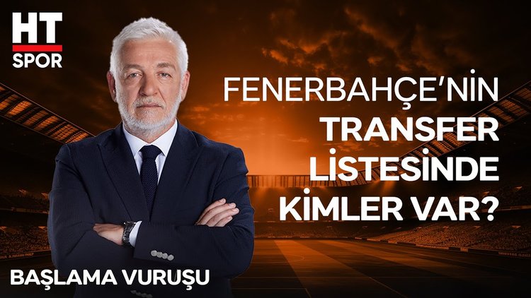 Fenerbahçe hangi mevkilere transfer yapacak? - HT Spor