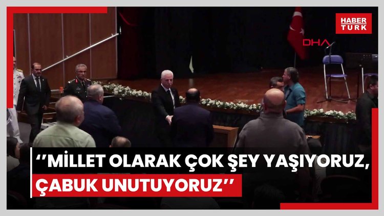 İstanbul Valisi Davut Gül: Millet olarak çok şey yaşıyoruz, çabuk unutuyoruz