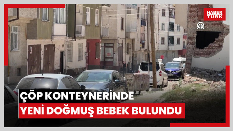 Çöp konteynerinde yeni doğmuş bebek bulundu