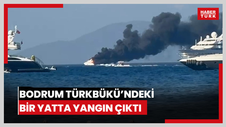 Bodrum Türkbükü'ndeki bir yatta yangın çıktı. Yangın, büyük paniğe neden oldu