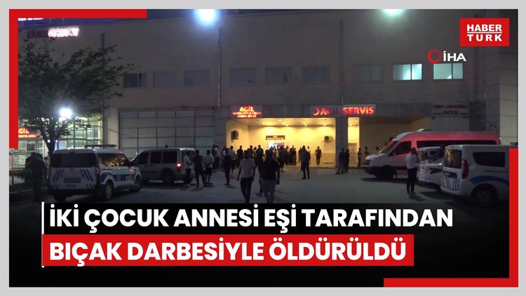 Malatya'da cinayet: İki çocuk annesi eşi tarafından 20'den fazla bıçak darbesiyle öldürüldü