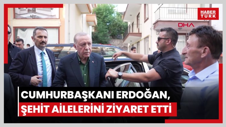 Cumhurbaşkanı Erdoğan, Kızılcıhamam'da 15 Temmuz şehit ailelerini ziyaret etti