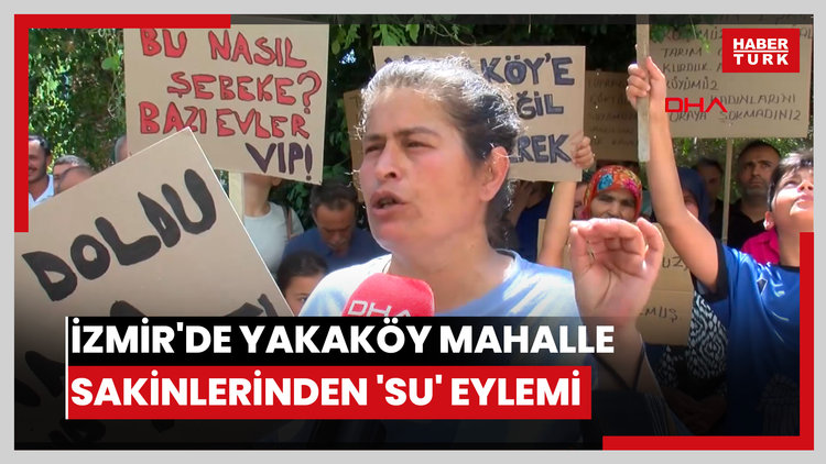 İzmir'de Yakaköy mahalle sakinlerinden 'su' eylemi