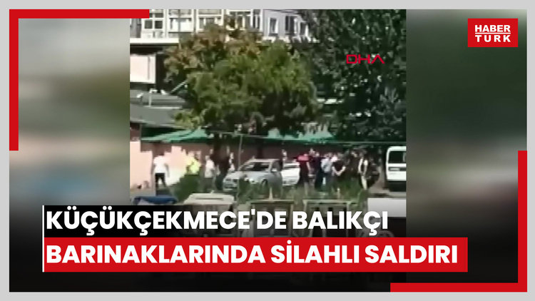 Küçükçekmece'de balıkçı barınaklarında silahlı saldırı kamerada
