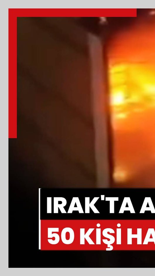 Irak'ta AVM yangını: En az 50 kişi öldü