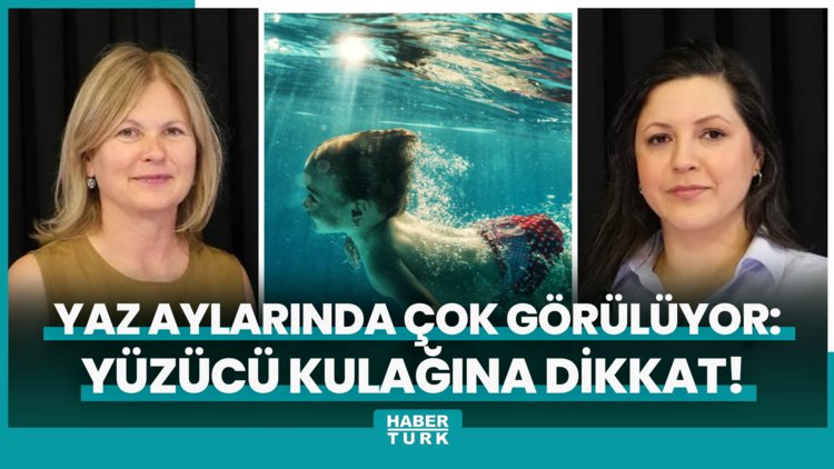 En çok yaz aylarında görülüyor: Yüzücü kulağına dikkat!