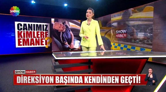 Direksiyon başında kendinden geçti!