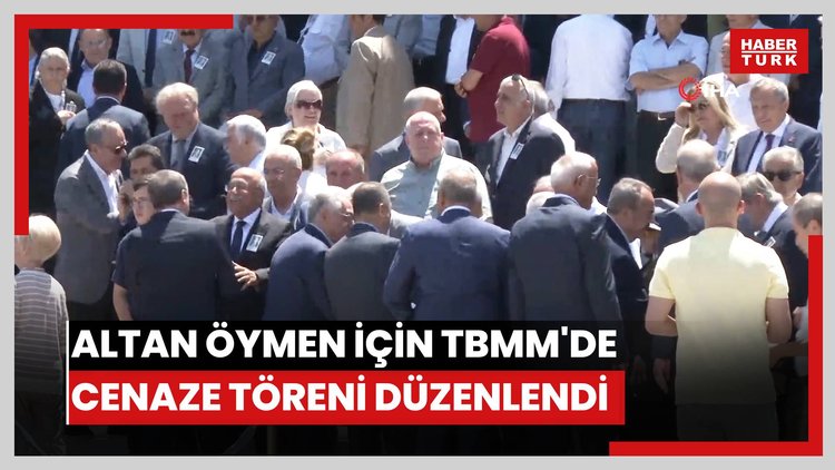 Eski CHP Genel Başkanı Altan Öymen için TBMM'de cenaze töreni düzenlendi