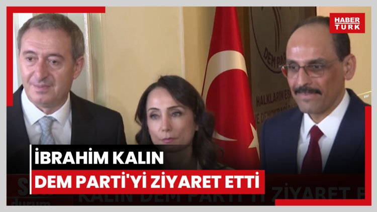 İbrahim Kalın DEM Parti'yi ziyaret etti