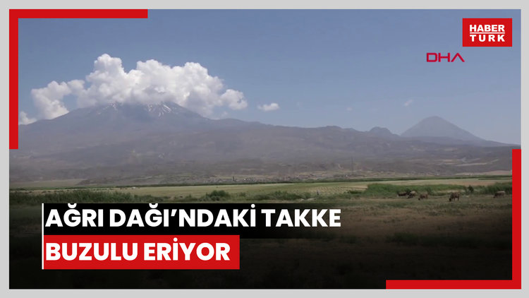 Ağrı Dağı'ndaki takke buzulu eriyor; 37 yılda yüzde 41 küçüldü