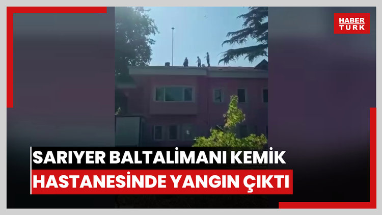 Sarıyer'de Baltalimanı Kemik Hastanesi'nde yangın
