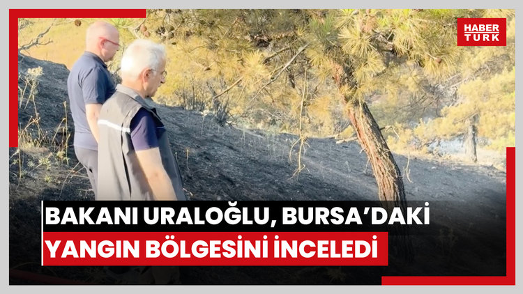 Ulaştırma ve Altyapı Bakanı Uraloğlu, Bursadaki yangın bölgesini havadan inceledi