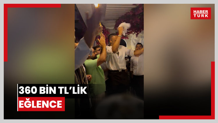 360 Bin TL'lik eğlence