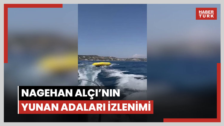 Habertürk yazarı Nagehan Alçı'nın Yunan adaları izlenimi