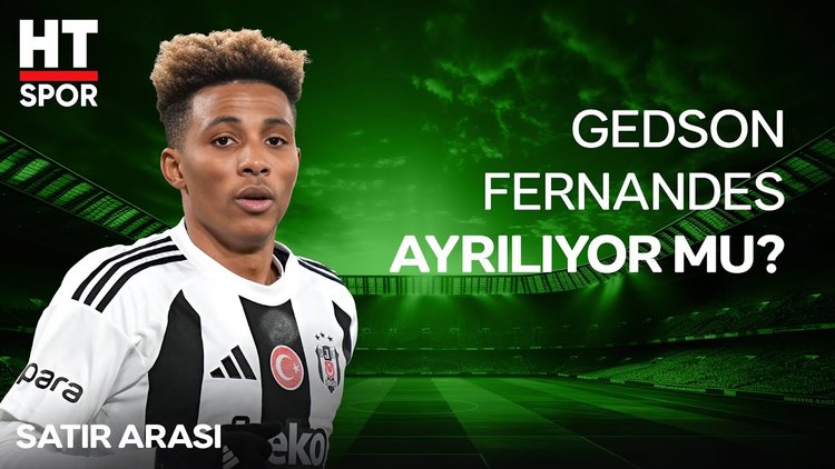 Gedson Fernandes Beşiktaş'tan ayrılıyor mu? 