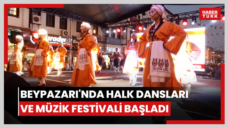 Beypazarı'nda, 2. Uluslararası Halk Dansları ve Müzik Festivali başladı