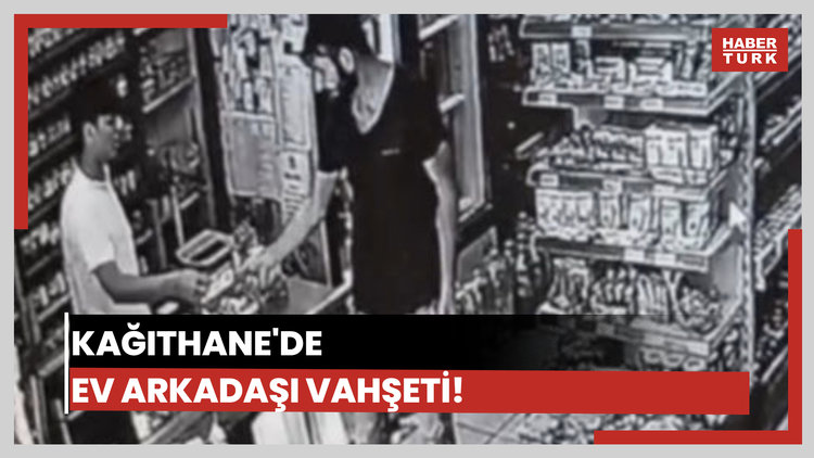 Kağıthane'de ev arkadaşının boğazını keserek öldürdü