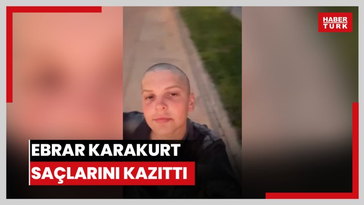 Ebrar Karakurt saçlarını kazıttı
