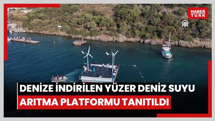 Bodrum'da denize indirilen yüzer deniz suyu arıtma platformu tanıtıldı