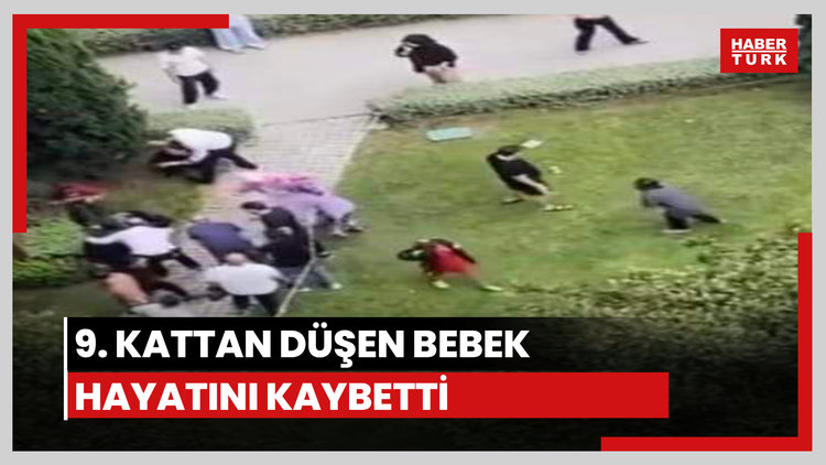9. kattan düşen bebek hayatını kaybetti