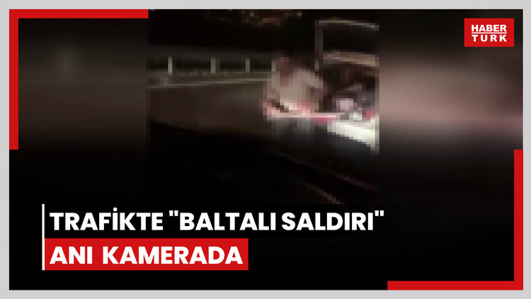 Trafikte "baltalı saldırı" anı cep telefonu kamerasında