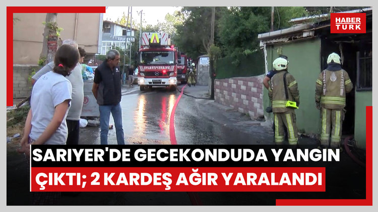 Sarıyer'de gecekonduda yangın çıktı; 2 kardeş ağır yaralandı