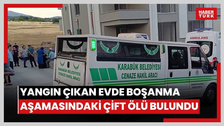 Yangın çıkan evde boşanma aşamasındaki çiftin cesedi bulundu