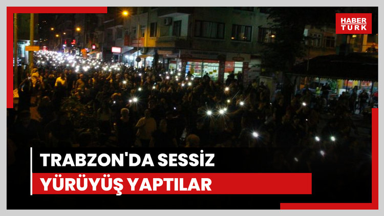 Trabzon'da sessiz yürüyüş