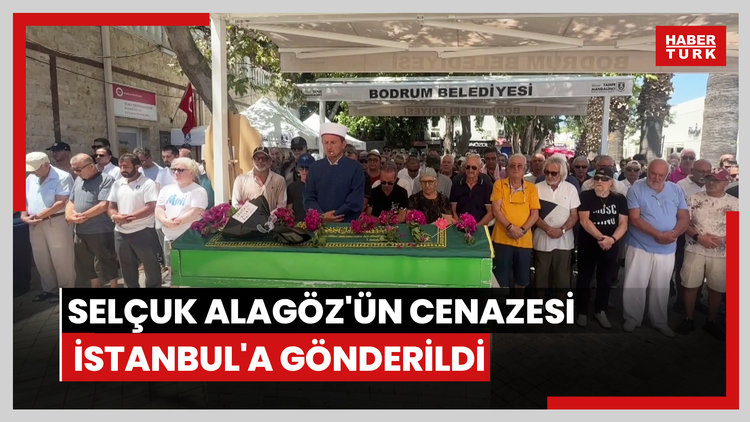 Selçuk Alagöz'ün cenazesi, İstanbul'a gönderildi