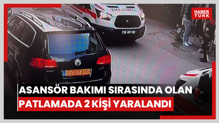 Asansör bakımı sırasında gerçekleşen patlamada 2 kişi yaralandı