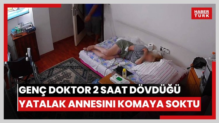 Denizli'de evlat vahşeti kamerada: Genç doktor 2 saat dövdüğü yatalak annesini komaya soktu