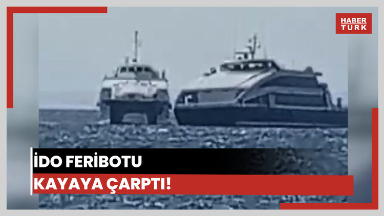 İDO feribotu kayaya çarptı