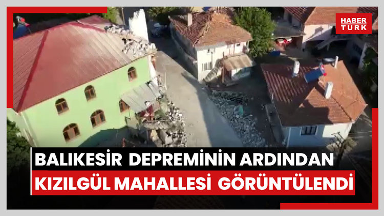 Balıkesir Sındırgı'daki depremin ardından Kızılgül mahallesi havadan görüntülendi