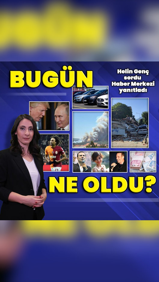 11 Ağustos 2025: Bugün ne oldu? İşte günün öne çıkan haberleri