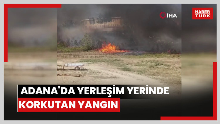 Adana'da yerleşim yerinde korkutan yangın