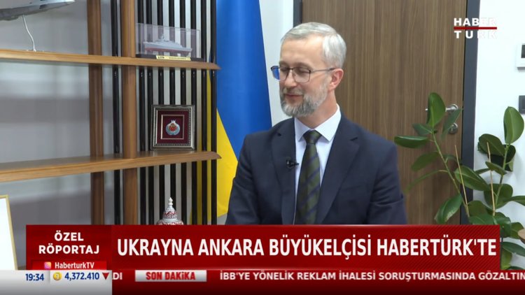 Ukrayna Ankara Büyükelçisi Celal'den Habertürk'e açıklamalar