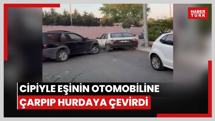 Cipiyle kavga ettiği eşinin otomobiline çarpıp hurdaya çevirdi