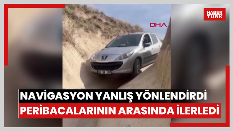 Navigasyon yanlış yönlendirdi, sürücü peribacalarının arasında ilerledi
