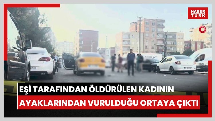 Boşanma aşamasındaki eşi tarafından öldürülen kadının daha önce de ayaklarından vurulduğu ortaya çıktı