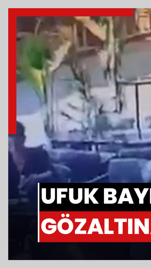 Ufuk Bayraktar gözaltına alındı